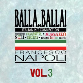 Balla..Balla!, Vol. 3 Italian Hit Connection_iTunes EP 2018_Francesco Napoli_Artwork.jpg