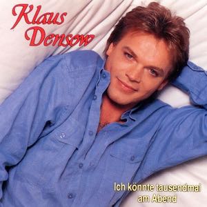 Klaus Densow_Ich könnte tausendmal am Abend (CD Single 1993, Bellaphon).jpeg