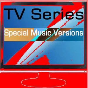 TV Series Special Music Versions.jpg